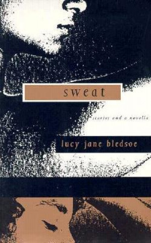 Buch Sweat Lucy Jane Bledsoe