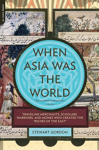 Knjiga When Asia Was the World Stewart Gordon