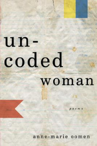 Kniha Uncoded Woman Anne-Marie Oomen