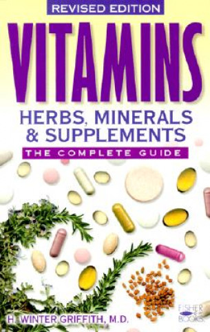 Könyv Vitamins, Herbs, Minerals, & Supplements H. Winter Griffith