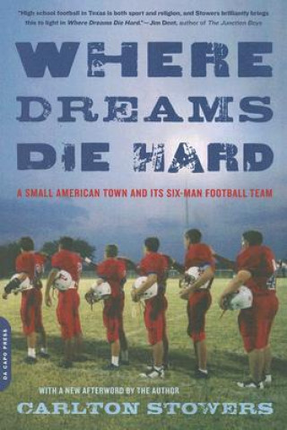 Kniha Where Dreams Die Hard Carlton Stowers