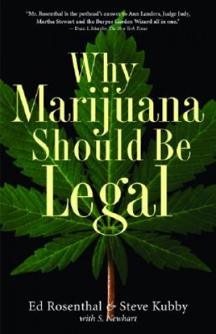 Kniha Why Marijuana Should Be Legal Steve Kubby