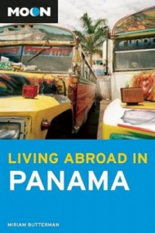 Könyv Moon Living Abroad in Panama Miriam Butterman
