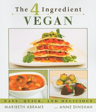 Книга Four-Ingredient Vegan Anne Dinshah