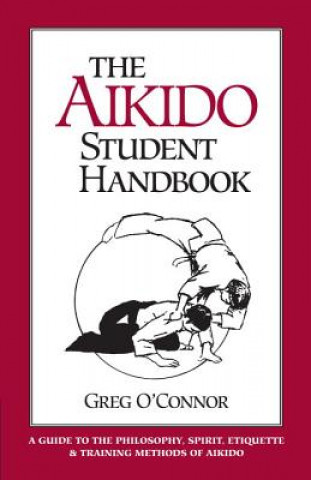 Book Aikido Student Handbook Greg O'Connor