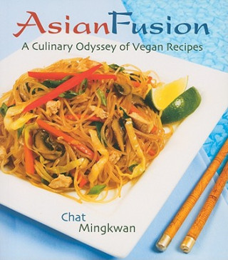 Kniha Asian Fusion Chat Mingkwan