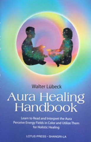 Книга Aura Healing Handbook Walter Lübeck