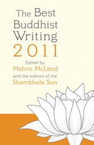 Knjiga Best Buddhist Writing Editors of Shambhala Sun
