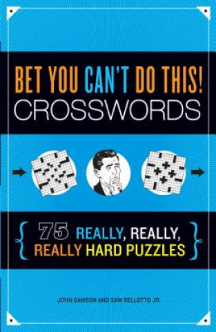 Carte Bet You Can't Do This! Crosswords Sam Bellotto
