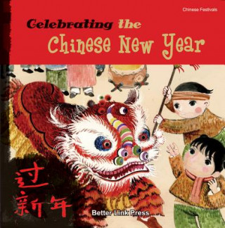 Книга Celebrating the Chinese New Year Sanmu Tang