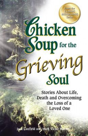 Carte Chicken Soup for the Grieving Soul Mark Victor Hansen
