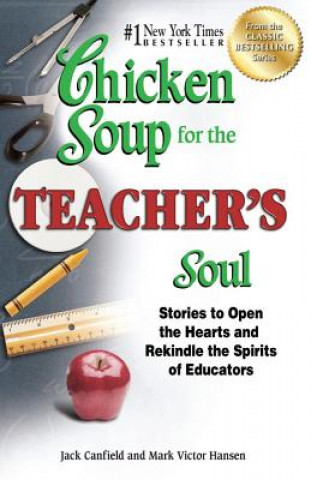 Kniha Chicken Soup for the Teacher's Soul Mark Victor Hansen