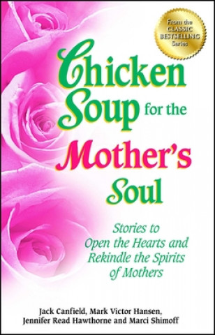 Книга Chicken Soup for the Mother's Soul Jennifer Read Hawthorne
