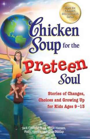 Kniha Chicken Soup for the Preteen Soul Irene Dunlap