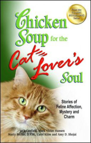 Kniha Chicken Soup for the Cat Lover's Soul Amy D Shojai