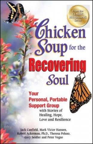 Книга Chicken Soup for the Recovering Soul Peter Vegso