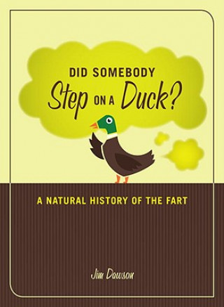 Buch Did Somebody Step on a Duck? Jim Dawson