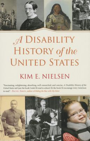 Kniha Disability History of the United States Kim E. Nielsen