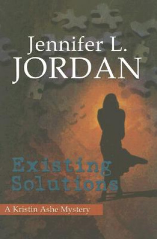 Carte Existing Solutions Jennifer L. Jordan