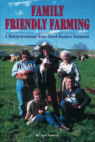 Книга Family Friendly Farming Joel. Salatin