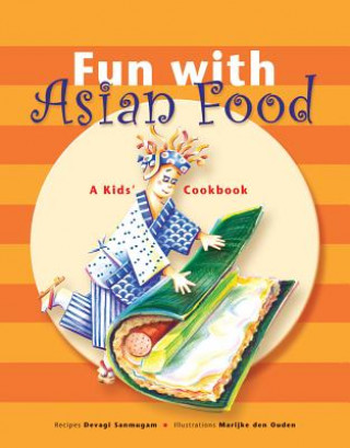 Kniha Fun with Asian Food Devagi Sanmugam