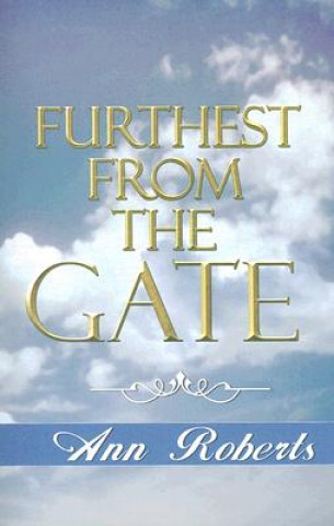 Livre Furthest from the Gate Ann Roberts