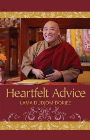 Kniha Heartfelt Advice Lama Dudjom Dorjee