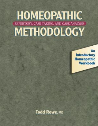 Książka Homeopathic Methodology Todd Rowe