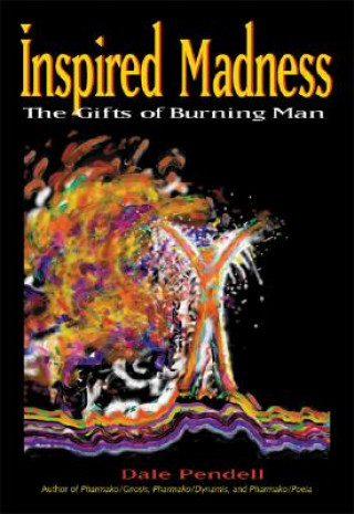 Könyv Inspired Madness Dale Pendell