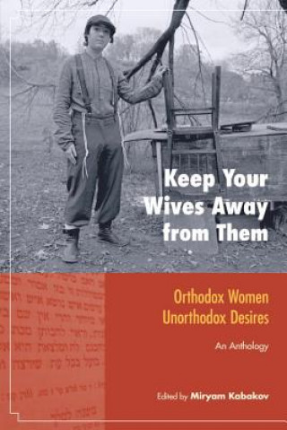 Knjiga Keep Your Wives Away from Them Miryam Kabakov