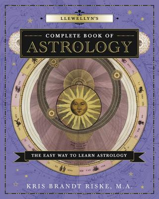 Kniha Llewellyn's Complete Book of Astrology Kris Brandt Riske