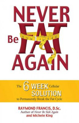 Carte Never Be Fat Again Michelle King