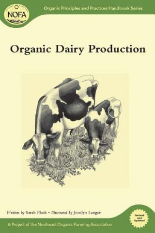 Kniha Organic Dairy Production Sarah Flack