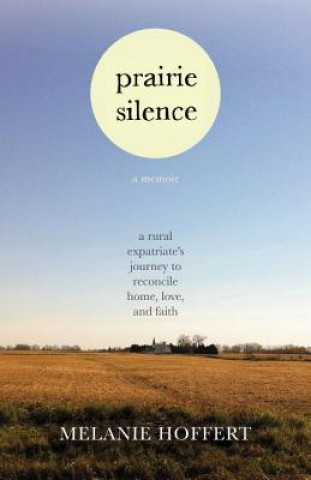 Libro Prairie Silence Melanie M. Hoffert