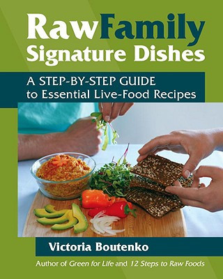 Kniha Raw Family Signature Dishes Victoria Boutenko