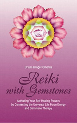 Könyv Reiki with Gemstones Ursula Klinger-Omenka