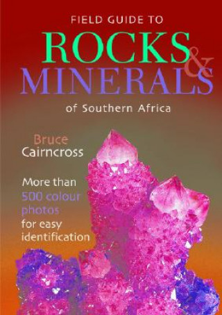 Knjiga Field Guide to Rocks and Minerals of Southern Africa Bruce Cairncross