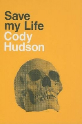 Kniha Save My Life Cody Hudson