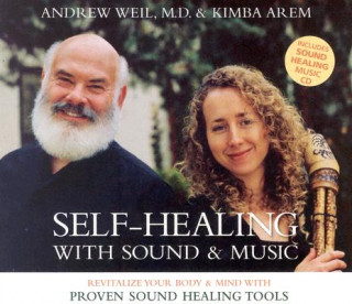 Hanganyagok Self-Healing with Sound and Music Andrew Weil