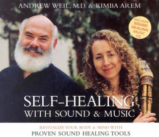 Аудио Self-Healing with Sound and Music Andrew Weil