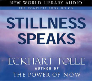 Audio Stillness Speaks Eckhart Tolle