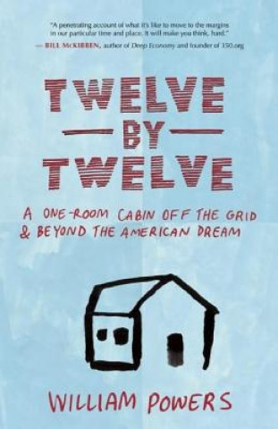 Buch Twelve by Twelve William Powers