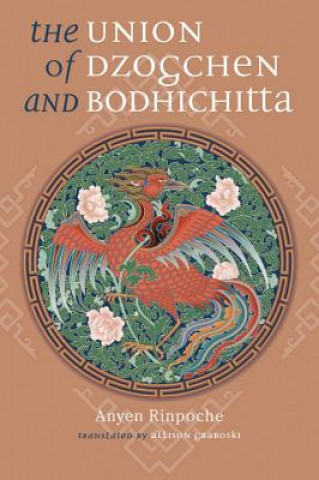 Knjiga Union of Dzogchen and Bodhichitta Anyen Rinpoche