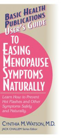 Book User'S Guide to Easing Menopause Symptoms Naturally Cynthia Watson