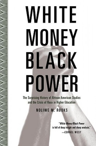 Βιβλίο White Money/Black Power Noliwe M. Rooks