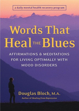 Carte Words That Heal the Blues Douglas Bloch