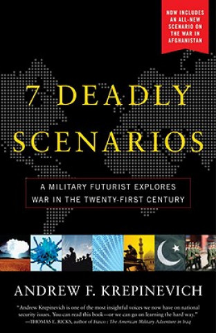 Kniha 7 Deadly Scenarios Professor Andrew F Krepinevich