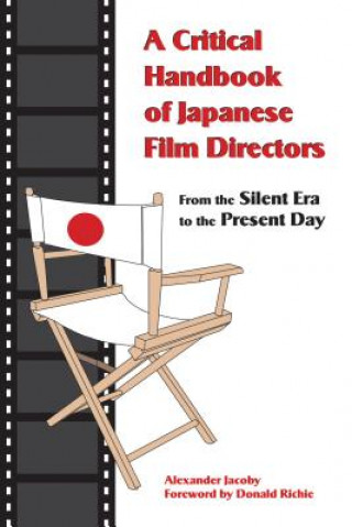 Carte Critical Handbook of Japanese Film Directors Alexander Jacoby