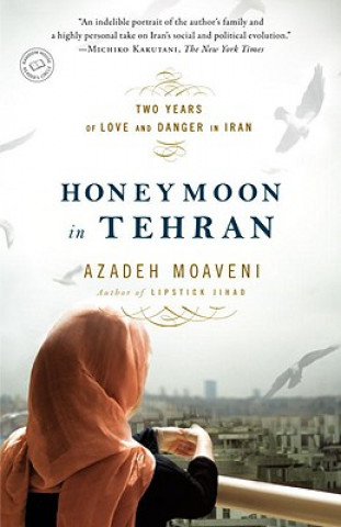 Βιβλίο Honeymoon In Tehran Azadeh Moaveni