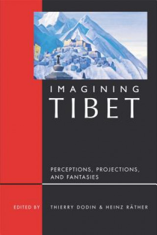 Książka Imagining Tibet Tsering Shakya